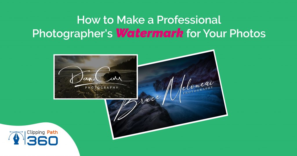 How to Make a Professional Photographer’s Watermark for Your Photos in 2022