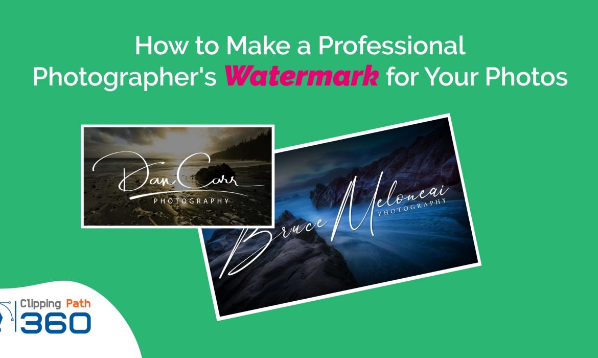 How to Make a Professional Photographer's Watermark