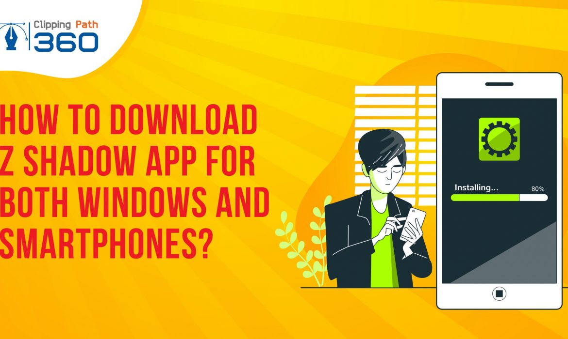 how to download z shadow app