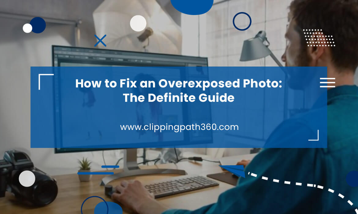 How to Fix an Overexposed Photo The Definite Guide Featured Image