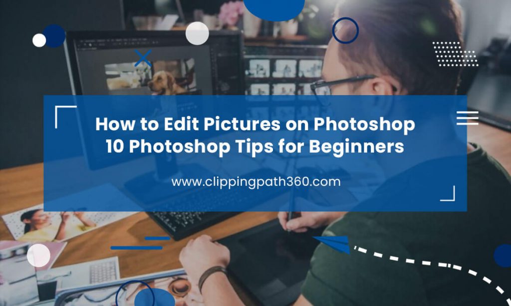 How to Edit Pictures on Photoshop | 10 Photoshop Tips for Beginners