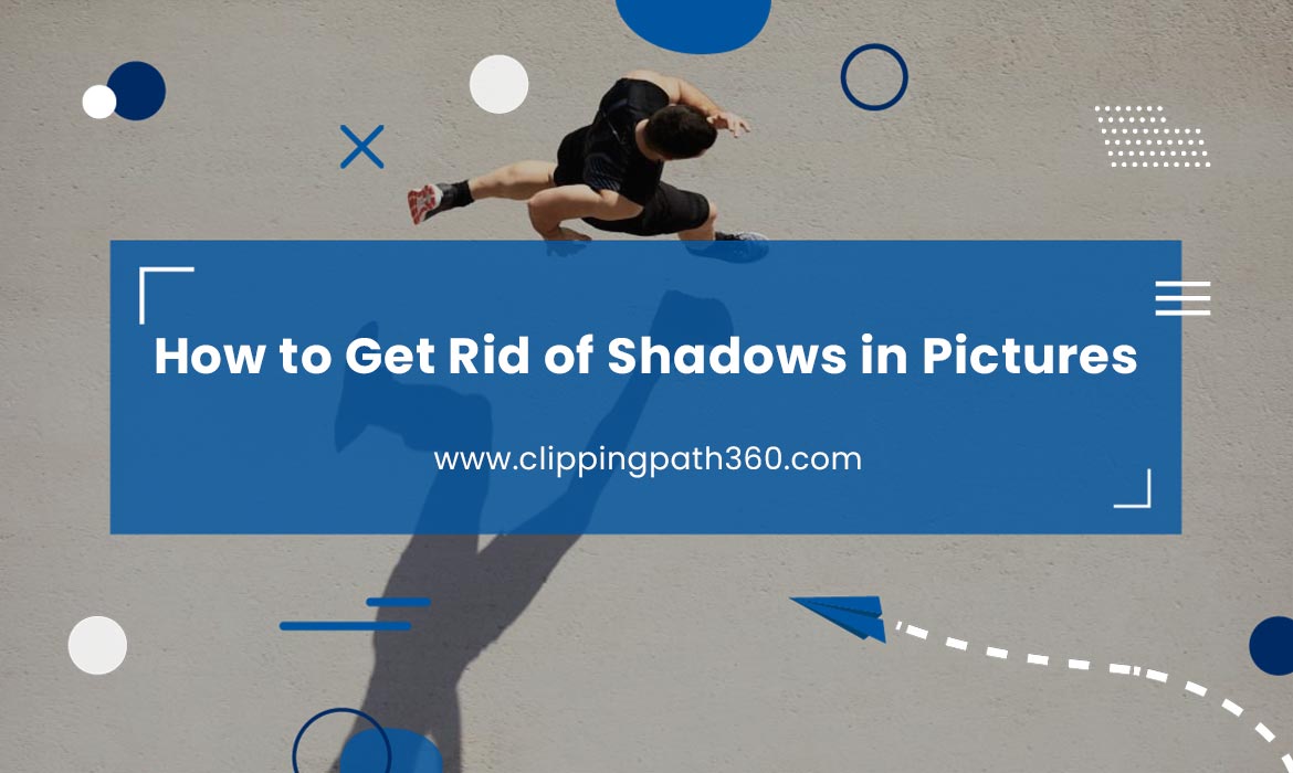 How to Get Rid of Shadows in Pictures