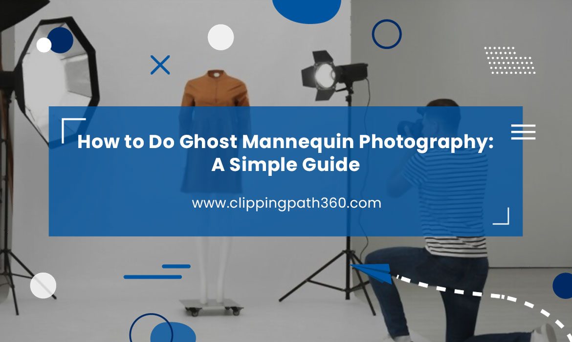 How to Do Ghost Mannequin Photography Featured Image