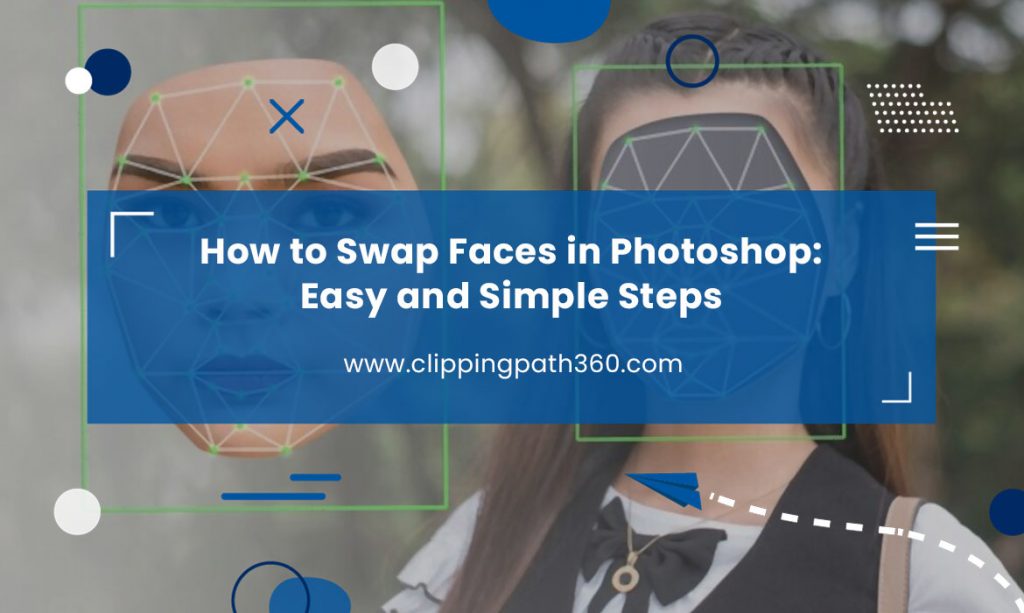 How to Swap Faces in Photoshop: Easy and Simple Steps